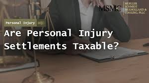 Are Personal Injury Settlements Taxable? What You Need to Know
